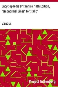 Encyclopaedia Britannica, 11th Edition, "Isabnormal Lines" to "Italic": Volume 14, Slice 8 — Various cover