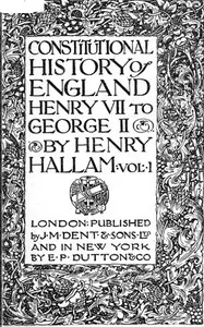 Constitutional History of England, Henry VII to George II. Volume 1 of 3 — Henry Hallam cover