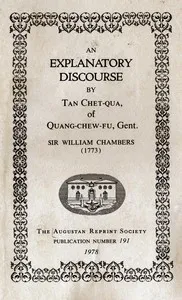 An Explanatory Discourse by Tan Chet-qua of Quang-chew-fu, Gent. — William, Sir Chambers cover