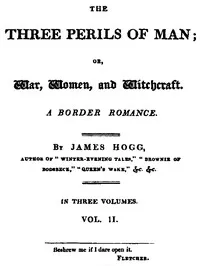 The Three Perils of Man; or, War, Women, and Witchcraft, Vol. 2 (of 3) — James Hogg cover