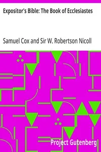 Expositor's Bible: The Book of Ecclesiastes — Samuel Cox cover