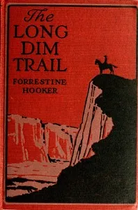 The Long Dim Trail — Forrestine C. (Forrestine Cooper) Hooker cover