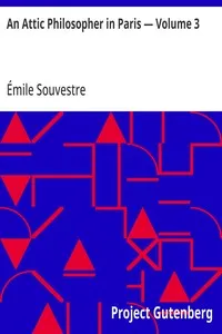 An Attic Philosopher in Paris — Volume 3 — Émile Souvestre cover