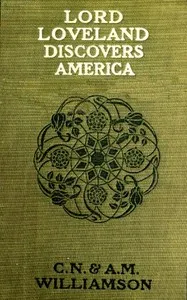 Lord Loveland Discovers America — C. N. (Charles Norris) Williamson cover