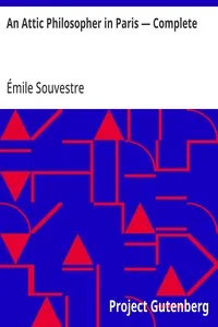 An Attic Philosopher in Paris — Complete — Émile Souvestre cover