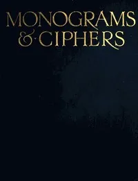 Monograms & Ciphers — A. A. (Albert Angus) Turbayne cover
