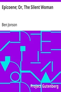 Epicoene; Or, The Silent Woman — Ben Jonson cover