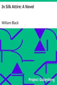 In Silk Attire: A Novel — William Black cover