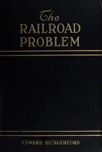 The Railroad Problem — Edward Hungerford cover