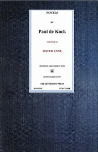 Sister Anne (Novels of Paul de Kock, Volume X) — Paul de Kock cover