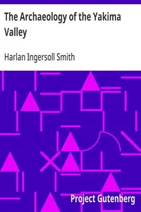 The Archaeology of the Yakima Valley — Harlan Ingersoll Smith cover