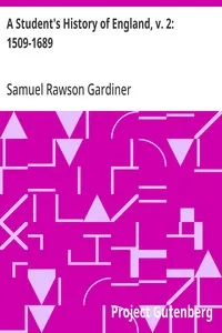 A Student's History of England, v. 2: 1509-1689: From the Earliest Times to the Death of King Edward VII — Samuel Rawson Gardiner cover
