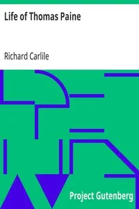 Life of Thomas Paine: Written Purposely to Bind with His Writings — Richard Carlile cover