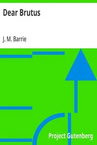 Dear Brutus — J. M. (James Matthew) Barrie cover