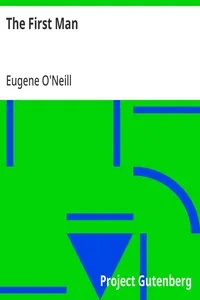The First Man — Eugene O'Neill cover
