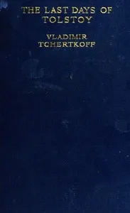The Last Days of Tolstoy — V. G. (Vladimir Grigorevich) Chertkov cover