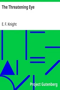 The Threatening Eye — E. F. (Edward Frederick) Knight cover