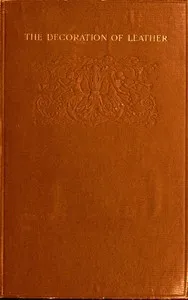 The Decoration of Leather: From the French of Georges de Récy — Georges de Récy cover