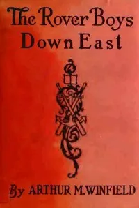 The Rover Boys Down East; or, The Struggle for the Stanhope Fortune — Edward Stratemeyer cover