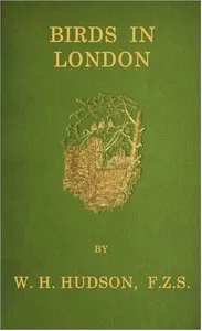 Birds in London — W. H. (William Henry) Hudson cover