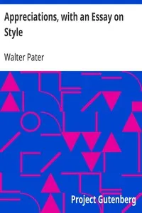 Appreciations, with an Essay on Style — Walter Pater cover