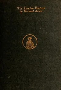 The London Venture — Michael Arlen cover