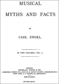 Musical Myths and Facts, Volume 1 (of 2) — Carl Engel cover