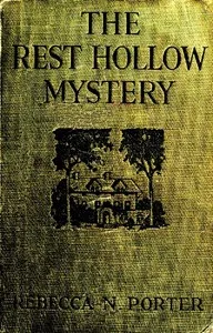The Rest Hollow Mystery — Rebecca N. (Rebecca Newman) Porter cover
