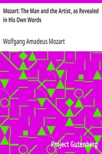 Mozart: The Man and the Artist, as Revealed in His Own Words cover