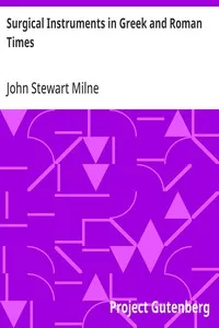 Surgical Instruments in Greek and Roman Times — John Stewart Milne cover