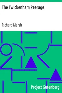 The Twickenham Peerage — Richard Marsh cover