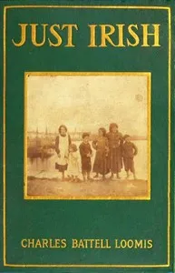 Just Irish — Charles Battell Loomis cover