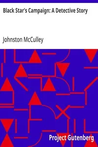 Black Star's Campaign: A Detective Story — Johnston McCulley cover