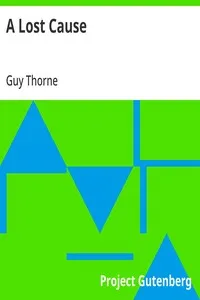 A Lost Cause — Guy Thorne cover