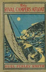 The Rival Campers Afloat; or, The Prize Yacht Viking — Ruel Perley Smith cover