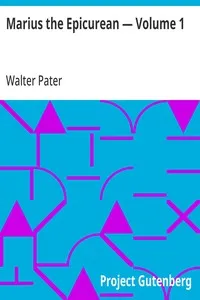 Marius the Epicurean — Volume 1 — Walter Pater cover