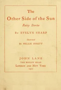 The Other Side of the Sun: Fairy Stories — Evelyn Sharp cover