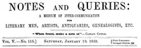 Notes and Queries, Vol. V, Number 115, January 10, 1852: A Medium of Inter-communication for Literary Men, Artists, Antiquaries, Genealogists, etc. — Various cover