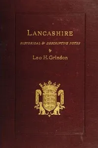 Lancashire: Brief Historical and Descriptive Notes cover