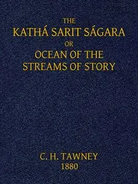 The Kathá Sarit Ságara; or, Ocean of the Streams of Story — active 11th century Somadeva Bhatta cover