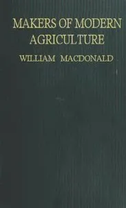 Makers of Modern Agriculture — William Macdonald cover