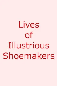 Lives of Illustrious Shoemakers — W. E. (William Edward) Winks cover