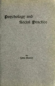 Psychology and Social Practice — John Dewey cover