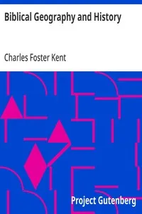 Biblical Geography and History — Charles Foster Kent cover