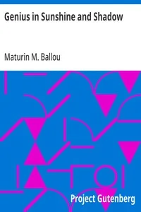 Genius in Sunshine and Shadow — Maturin M. (Maturin Murray) Ballou cover