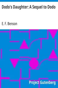 Dodo's Daughter: A Sequel to Dodo — E. F. (Edward Frederic) Benson cover