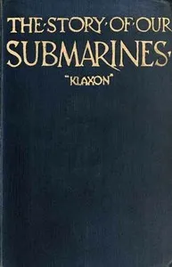 The Story of Our Submarines — John Graham Bower cover