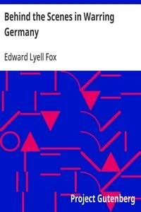 Behind the Scenes in Warring Germany — Edward Lyell Fox cover