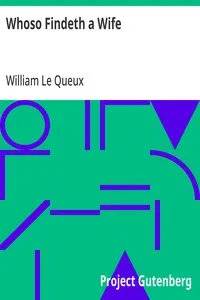 Whoso Findeth a Wife — William Le Queux cover