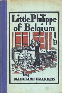 Little Philippe of Belgium — Madeline Brandeis cover